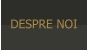 DESPRE NOI